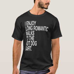 T-shirt Je Profite De Longues Promenades Romantiques Vers