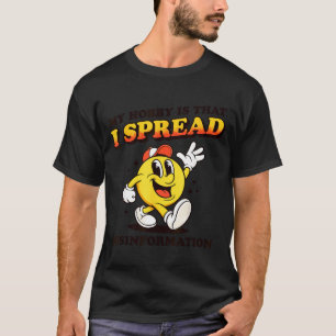 T-shirt Je propage de la désinformation mème sarcastique d