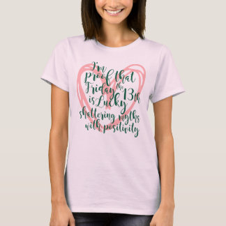 T-shirt Je prouve que vendredi 13 est chanceux
