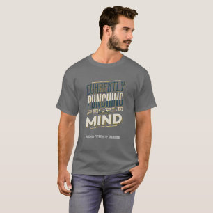 T-shirt Je Punis Actuellement Les Gens Dans Mon Esprit Un