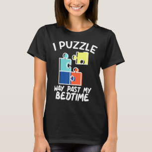 T-shirt Je Puzzle Beaucoup Passé Mon Bedtime Puzzle Amateu