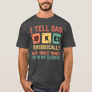 T-shirt Je raconte des blagues de papa périodiquement Fête
