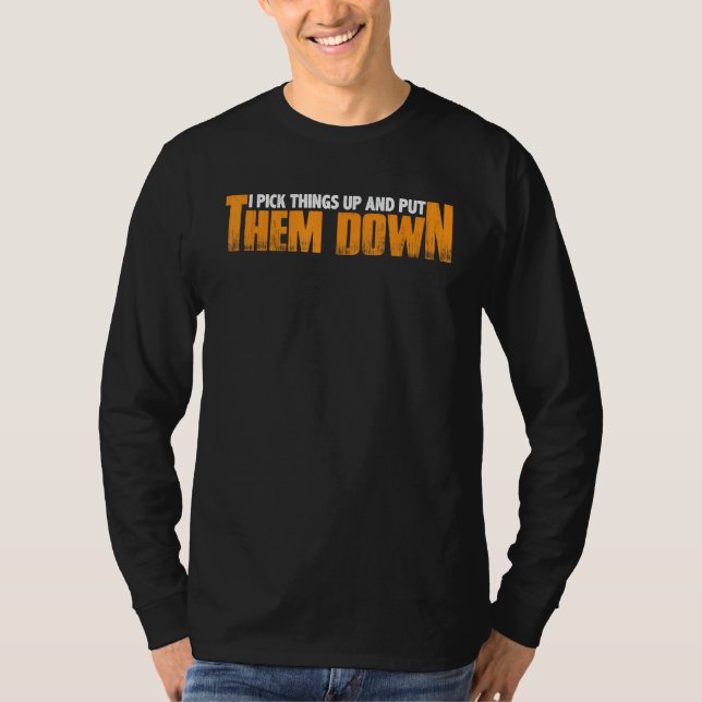 T-shirt Je Ramasse Les Choses Et Les Pose... (Devant)