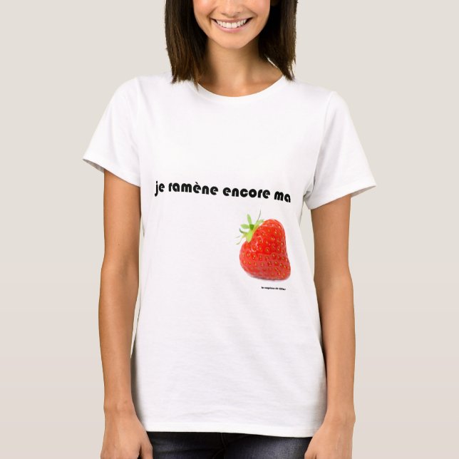 T-shirt je ramène ma fraise (Devant)