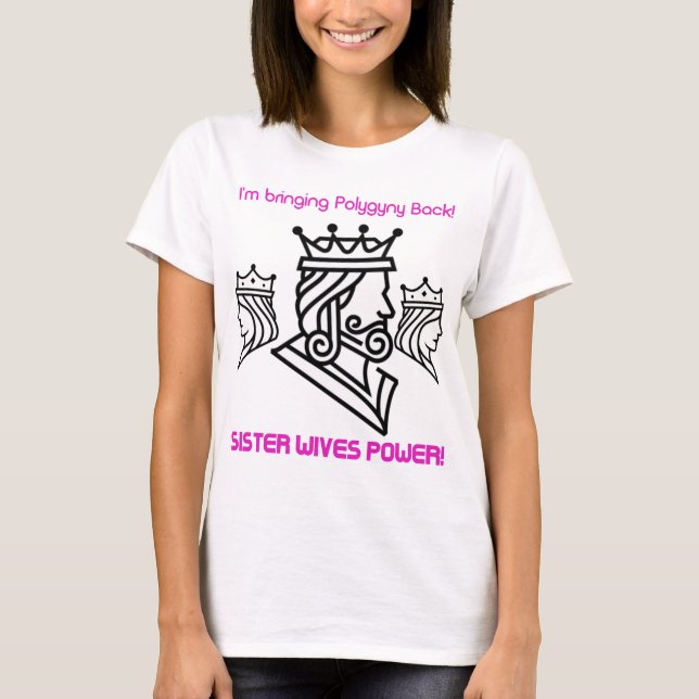 T-shirt Je ramènerai la Polygynie ! (Devant)