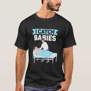 T-shirt Je rattrape les bébés Emploi de sage-femme Dictons