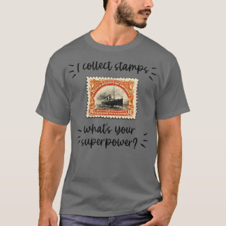 T-SHIRT JE RECUEILLE DES TIMBRES QUI BATTENT VOTRE SUPERPU