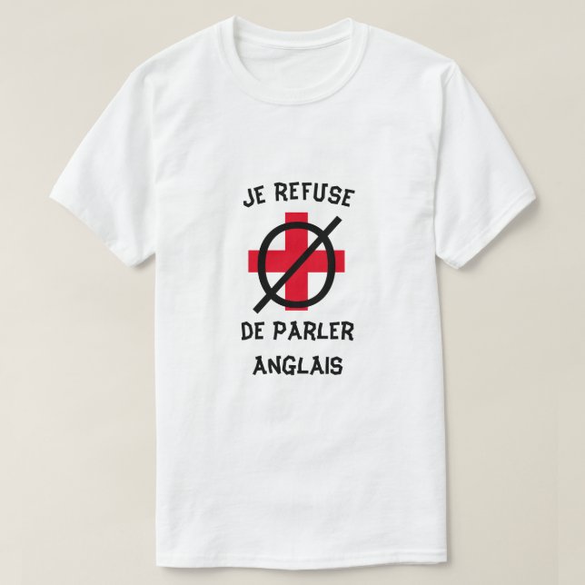 T-shirt Je refuse de parler anglais en français (Design devant)
