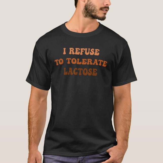 T-shirt Je refuse de tolérer le lactose_2 (Devant)