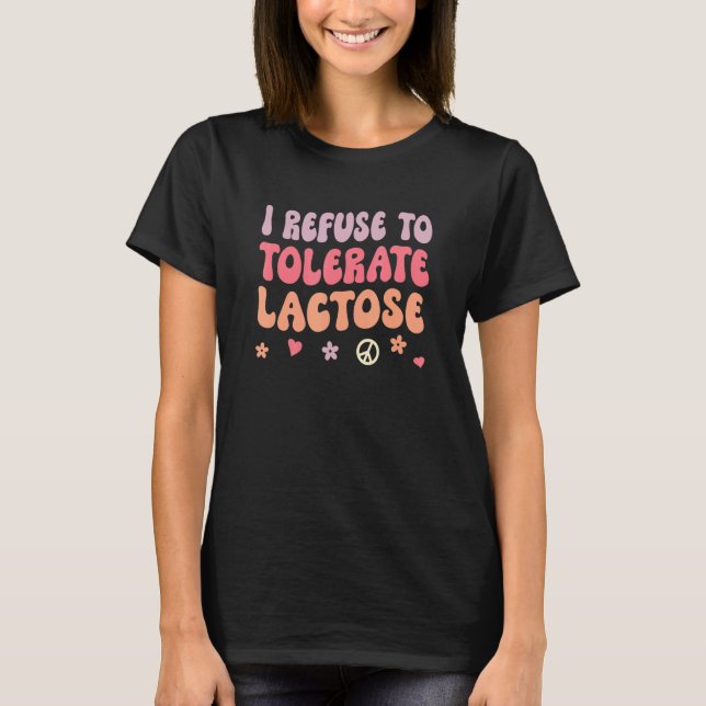 T-shirt Je refuse de tolérer le lactose_4 (Devant)