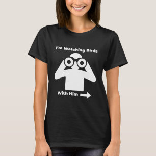 T-shirt Je regarde des oiseaux avec lui