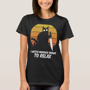 T-shirt Je Regarde Des Vidéos De Meurtres Pour Détendre Ca