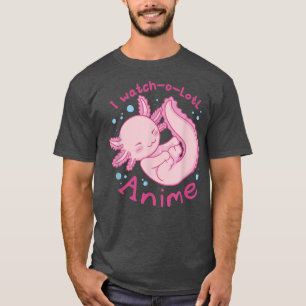 T-shirt Je regarde un lotl anime, mignon axolotl kawaii an