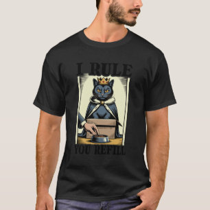 T-shirt Je règne Vous Remplir Amoureux de Chat Chatons Dan