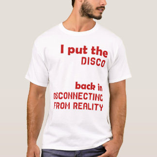 T-shirt Je Remets La Discothèque En Déconnexion De La Réal