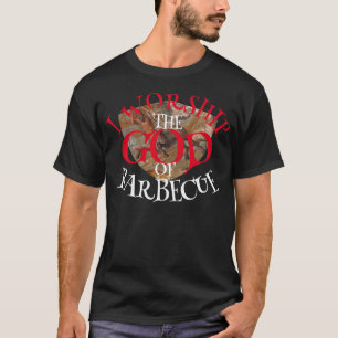 T-SHIRT JE RENDS CULTE AU DIEU DU BARBECUE