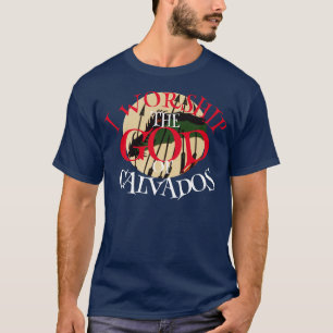 T-SHIRT JE RENDS CULTE AU DIEU DU CALVADOS NORMANDIE FRANC