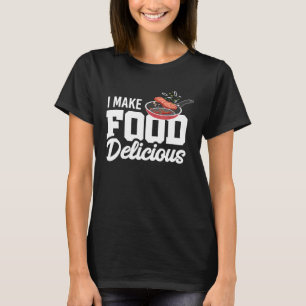 T-shirt Je rends la nourriture délicieuse Hobby Cuisine R