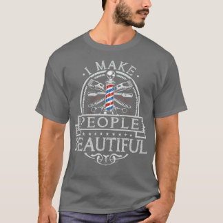 T-shirt Je Rends Les Gens Beau Coiffeur Pole Coiffeur