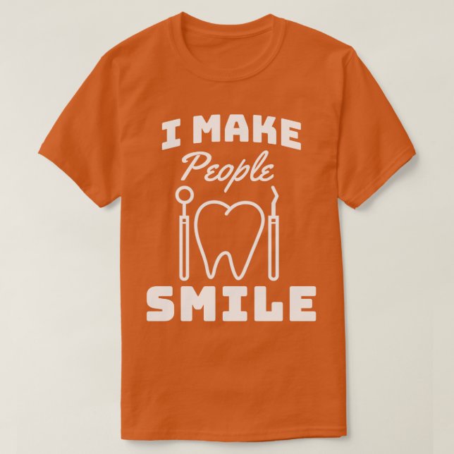 T-shirt Je Rends Les Gens Souriants Dentistes Drôle (Design devant)