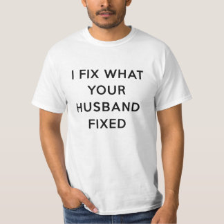 T-shirt Je Répare Ce Que Votre Mari A Réparé De Drôle