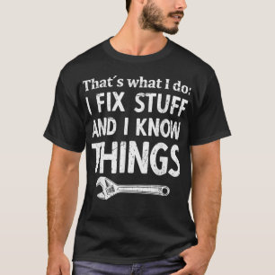 T-shirt Je répare des trucs et je connais des choses mécan