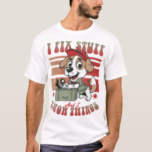 T-shirt Je répare des trucs et je sais des choses