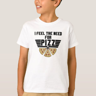T-shirt Je Ressens Le Besoin De Pizz - Amateurs De Pizza