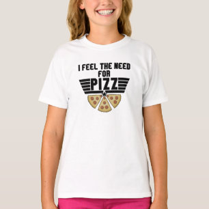 T-shirt Je Ressens Le Besoin De Pizz - Amateurs De Pizza
