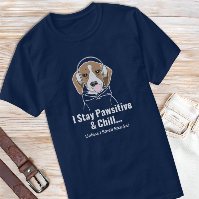 T-shirt Je reste Pawsitive & Chill Beagle Funny Chien (Créateur téléchargé)