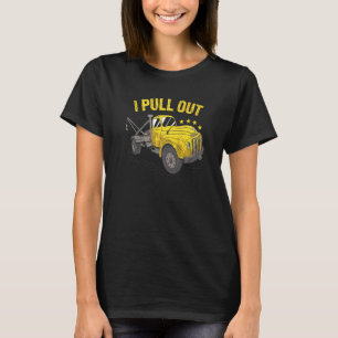 T-shirt Je retire l'opérateur de dépanneuse  