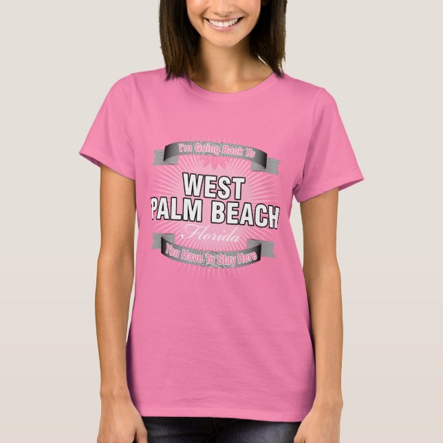 T-shirt Je retourne à (West Palm Beach) (Devant)
