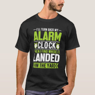 T-shirt Je retourne mon alarme horloge amusante lumière du