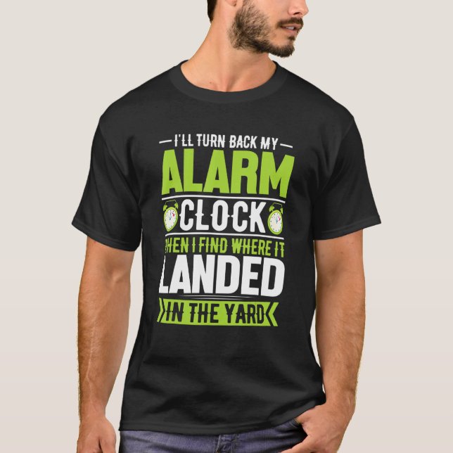 T-shirt Je retourne mon alarme horloge amusante lumière du (Devant)