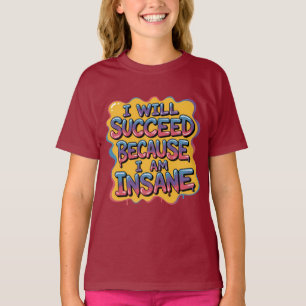 T-shirt Je réussirai parce que je suis fou de style BD