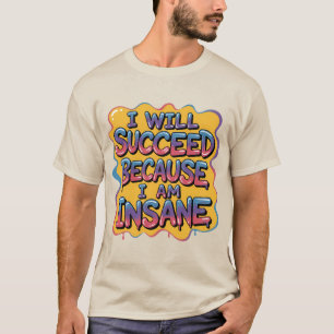 T-shirt Je réussirai parce que je suis fou de style BD
