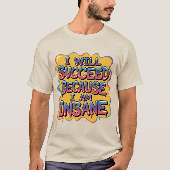 T-shirt Je réussirai parce que je suis fou de style BD (Devant)