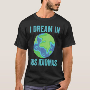 T-shirt Je Rêve À Dos Idiomas Cool Enseignant Bilingue Dou