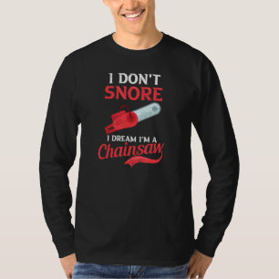 T-shirt Je rêve d'être un bûcheron à scie à canon