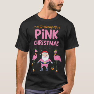 T-shirt Je rêve d'un Flamant rose de Noël rose Père Noël T