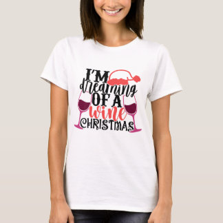 T-shirt Je rêve d'un vin Noël drôle vin rouge