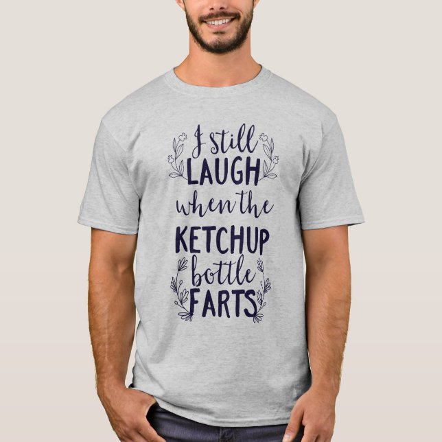 T-shirt Je ris toujours quand la bouteille Ketchup commenc (Devant)
