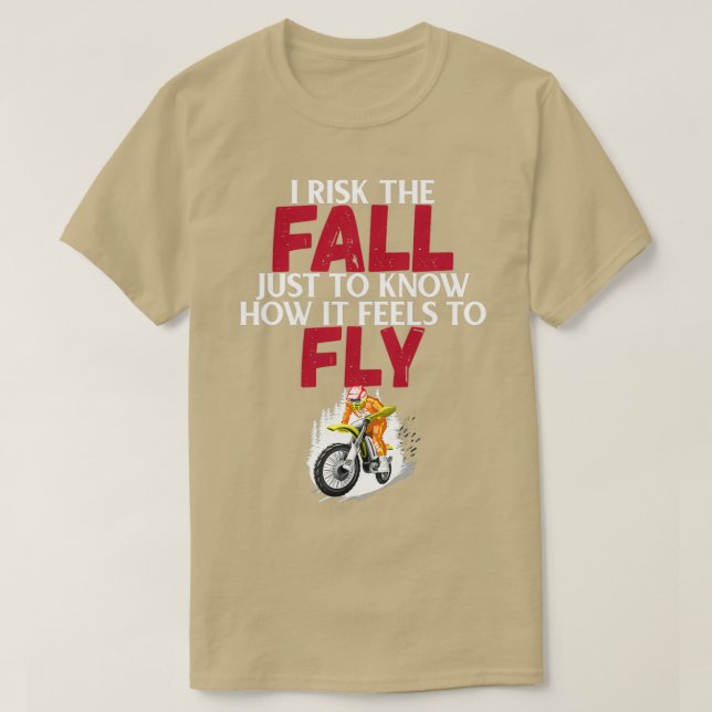 T-shirt Je risque la chute juste pour savoir ce que ça fai (Design devant)