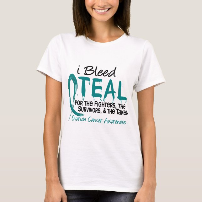 T-shirt Je saigne Teal pour le Cancer ovarien de FST (Devant)