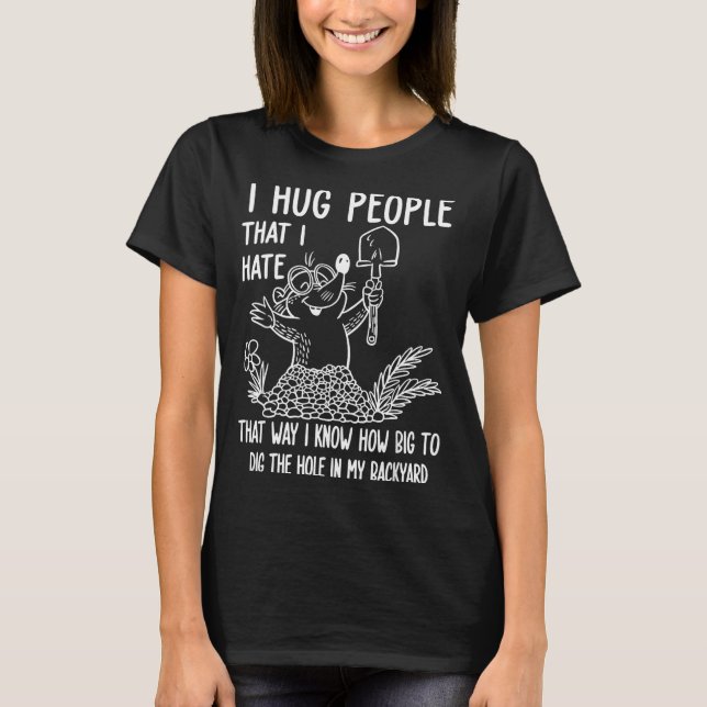 T-shirt Je sais comment serrer dans mes bras pour détester (Devant)