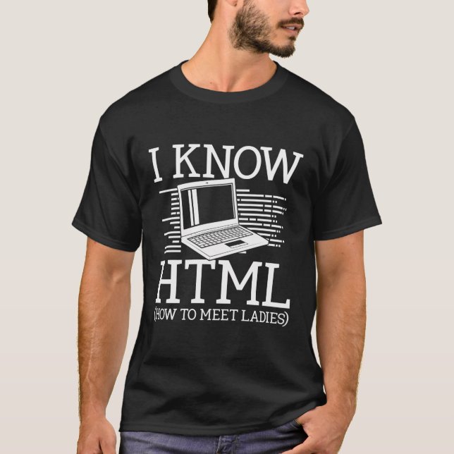T-shirt Je Sais Html Comment Rencontrer Dames Backprint We (Devant)