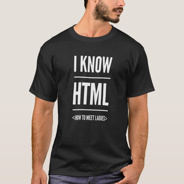 T-shirt Je Sais Html Comment Rencontrer Des Dames (Devant)