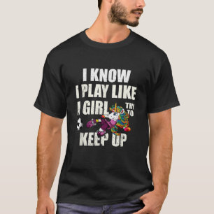 T-shirt Je Sais Jouer Au Football Comme Une Fille Joueuse 
