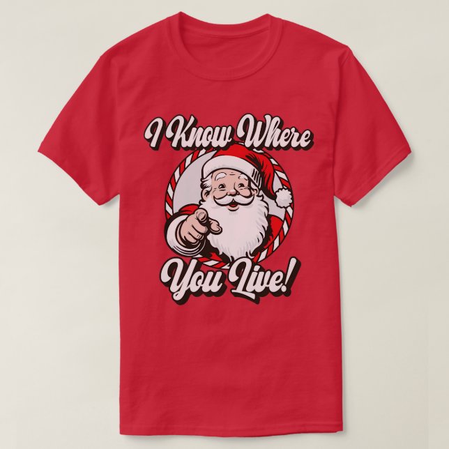 T-shirt Je sais où vous vivez Funny Père Noël 1 (Design devant)