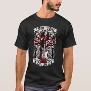 T-shirt Je sais que c'est seulement du rock and roll mais 